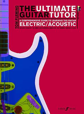 The Ultimate Guitar Tutor:  Acoustic or Electric Guitar