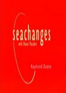 Raymond Deane’s Seachanges (with Danse Macabre)