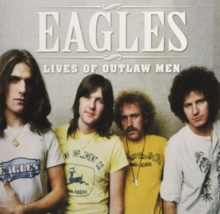 image of EAGLES - Lives Of Outlaw Men